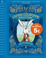 Les lapins de la couronne d'Angleterre. Vol. 1. Le complot - Santa Montefiore
