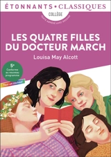 Les quatre filles du docteur March : collège, texte intégral avec dossier : tout en couleur - Louisa May Alcott