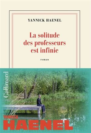 La solitude des professeurs est infinie - Yannick Haenel