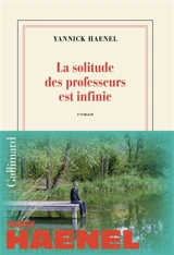 La solitude des professeurs est infinie - Yannick Haenel