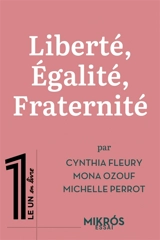 Liberté, égalité, fraternité - Cynthia Fleury