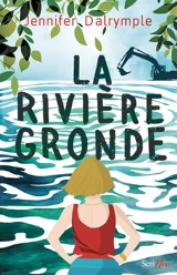 La rivière gronde - Jennifer Dalrymple
