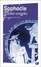 Théâtre complet - Sophocle
