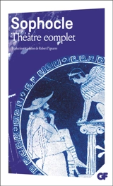 Théâtre complet - Sophocle