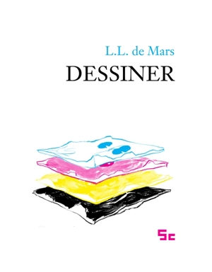 Dessiner - L.L. de Mars