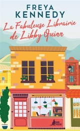 La fabuleuse librairie de Libby Quinn - Freya Kennedy