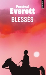 Blessés - Percival Everett
