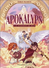Apokalyps. Vol. 1. Le jugement de Zeus - Charles Mazarguil