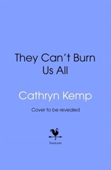 They Can't Burn Us All - Cathryn Kemp