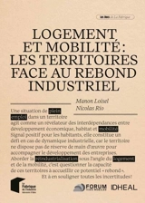 Logement et mobilité : les territoires face au rebond industriel - Manon Loisel