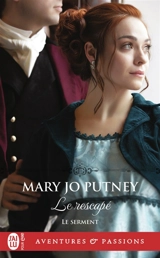 Le serment. Vol. 5. Le rescapé - Mary Jo Putney