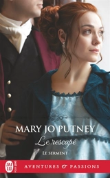 Le serment. Vol. 5. Le rescapé - Mary Jo Putney