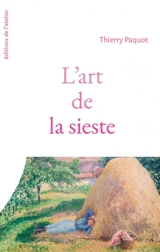 L'art de la sieste - Thierry Paquot