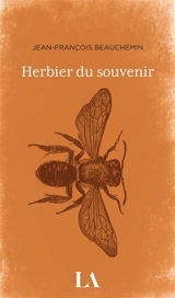 Herbier du souvenir - Jean-François Beauchemin