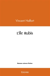 L’île rubis - Vincent Halfort
