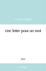 Une lettre pour un mot - Vincent Halfort