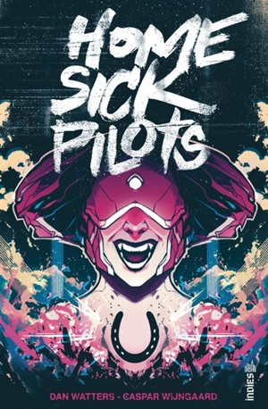 Home sick pilots - Dan Watters