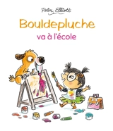 Bouldepluche va à l'école - Peter Elliott
