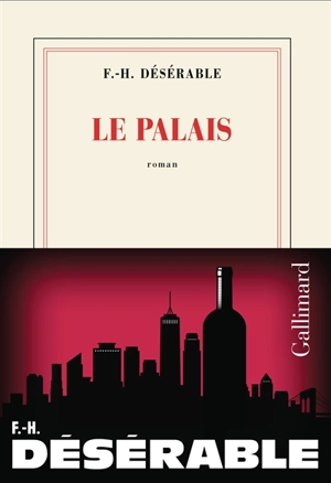 Le palais - François-Henri Désérable