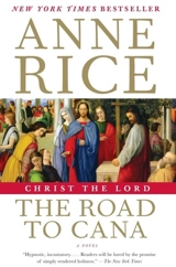 Christ the Lord : The Road to Cana Vol. 2 - Rice, Anne