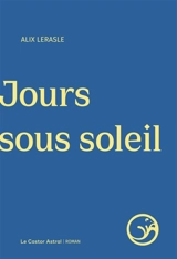 Jours sous soleil - Alix Lerasle