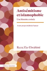 Antisémitisme et islamophobie : une histoire croisée - Reza Zia-Ebrahimi