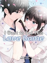I Want to End This Love Game Vol. 5 - Yuki Domoto