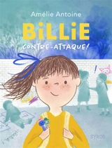 Billie contre-attaque ! - Amélie Antoine