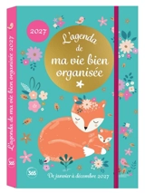 L'agenda de ma vie bien organisée 2027 : de janvier à décembre 2027