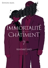 Immortalité & châtiment. Vol. 7 - Kentarô Satô