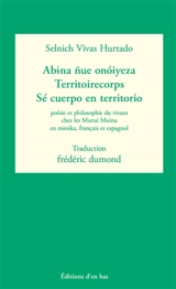 Abina nue onoiyeza. Territoirecorps. Sé cuerpo en territorio - Selnich Vivas Hurtado