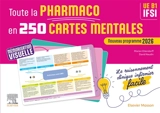 Toute la pharmaco en 250 cartes mentales : IFSI : le raisonnement clinique infirmier facile - Marion Ettendorff