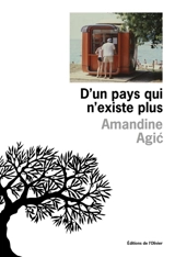 D'un pays qui n'existe plus - Amandine Agic
