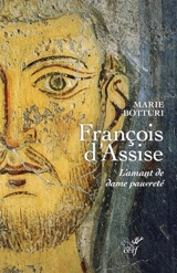 François d'Assise : l'amant de dame pauvreté - Marie Botturi