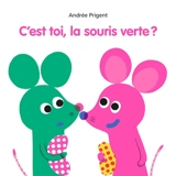 C'est toi, la souris verte ? - Andrée Prigent