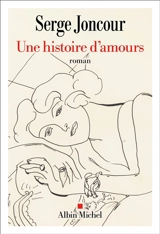 Une histoire d'amours - Serge Joncour