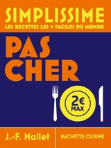 Simplissime, les recettes les + faciles du monde : pas cher - Jean-François Mallet