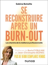 Se reconstruire après un burn-out : les chemins de la résilience professionnelle - Sabine Bataille