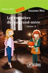 Les enquêtes de ma grand-mère : livre jeunesse. Vol. 2 - Suzanne Max