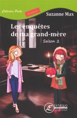 Les enquêtes de ma grand-mère : livre jeunesse. Vol. 2 - Suzanne Max
