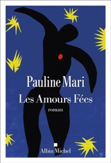Les amours fées - Pauline Mari