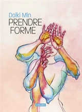 Prendre forme - Dolki Min