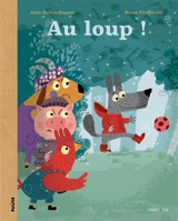 Au loup ! - Alice Brière-Haquet