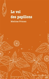 Le vol des papillons - Mathias Friman