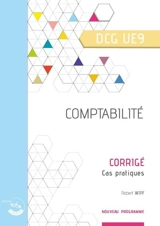Comptabilité, DCG UE9 : corrigé : nouveau programme - Robert Wipf