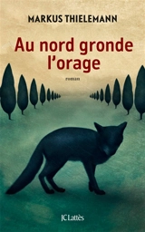Au nord gronde l'orage - Markus Thielemann