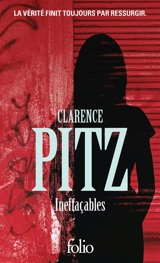 Ineffaçables : thriller - Clarence Pitz