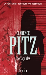 Ineffaçables : thriller - Clarence Pitz