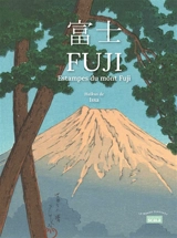 Fuji : estampes du mont Fuji - Issa Kobayashi