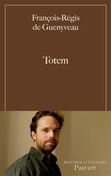 Totem - François-Régis de Guenyveau